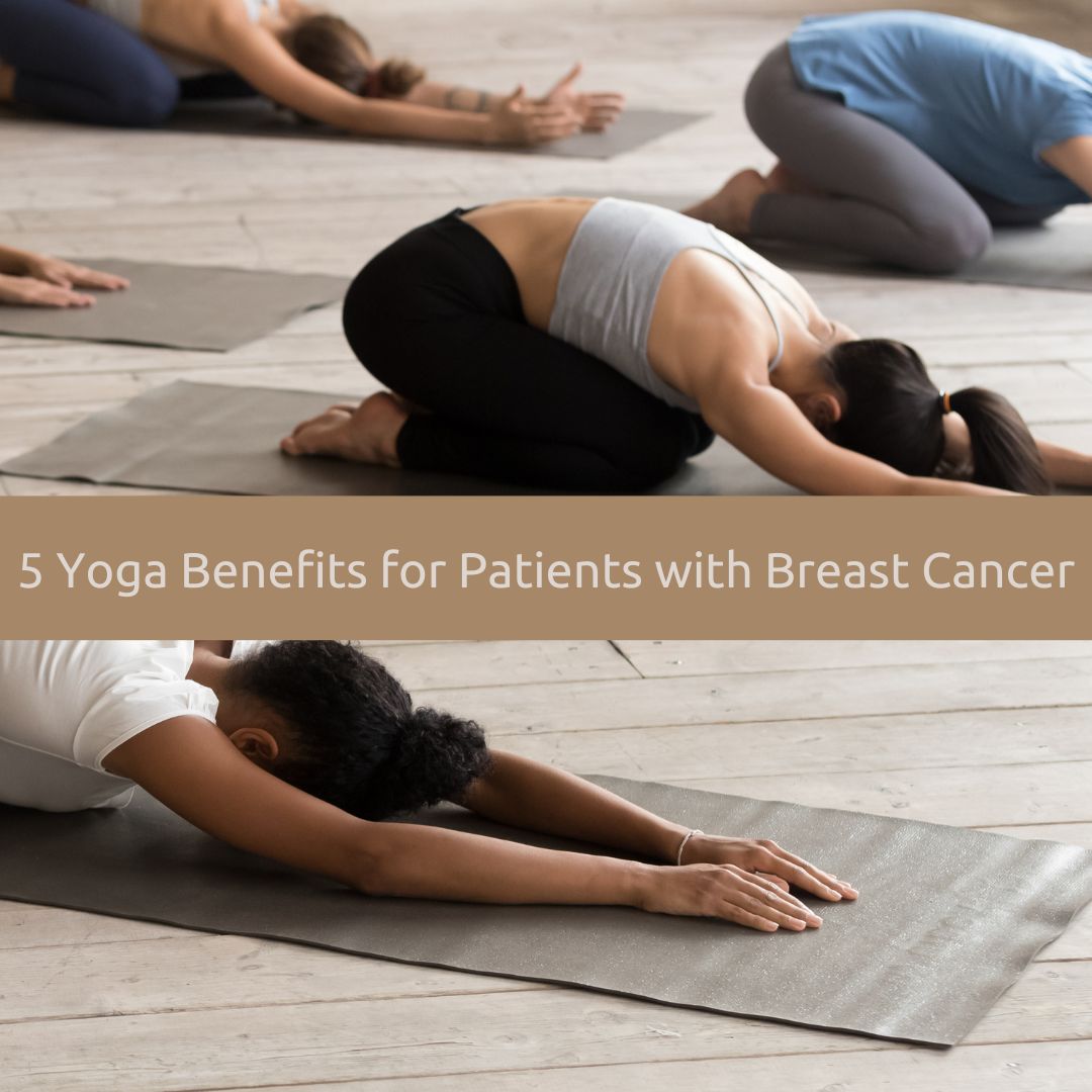 5 Yoga Benefits for Patients with Breast Cancer Fit After Breast Cancer