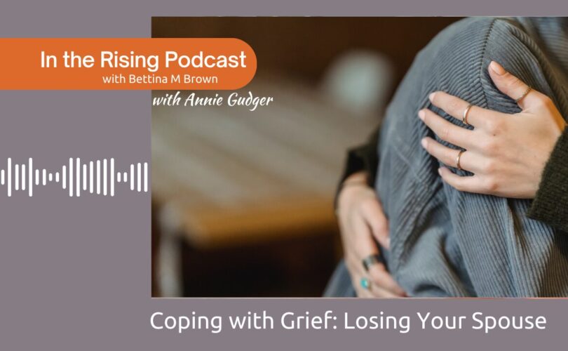 Coping with Grief | In the Rising Podcast |